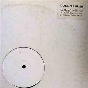 Donnell Rush - If You Only Knew