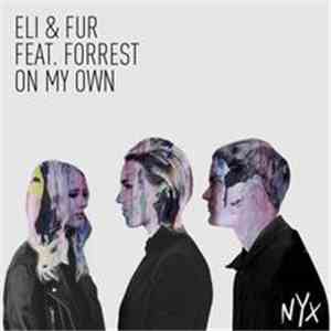 Eli & Fur Feat. Forrest - On My Own