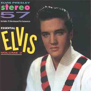 Elvis Presley - Stereo '57 (Essential Elvis Vol.2)