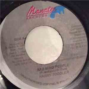 Harry Toddler - Bad Mind People