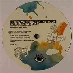 Hawke vs. Rabbit In The Moon - Can You See The Love?