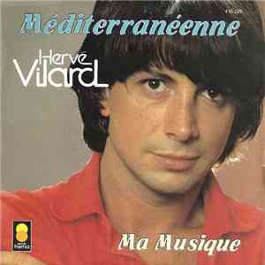 Hervé Vilard - Méditerranéenne / Ma Musique