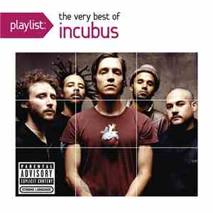 Incubus  - Playlist: The Very Best Of Incubus