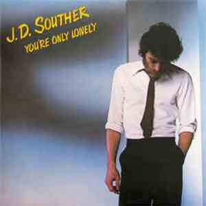 J.D. Souther - You're Only Lonely