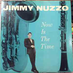 Jimmy Nuzzo - Now Is The Time