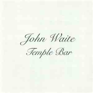 John Waite - Temple Bar