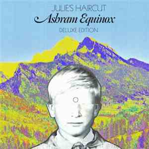Julie's Haircut - Ashram Equinox (Deluxe Edition)