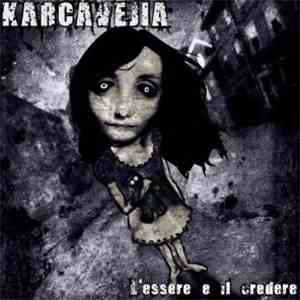 Karcavejia - L'essere E Il Credere