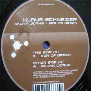 Klaus Schneider - Skunk Works / Sea Of Green