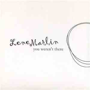 Lene Marlin - You Weren't There
