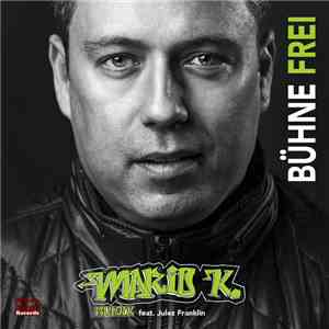 Mario K Feat. Julez Franklin - Bühne Frei