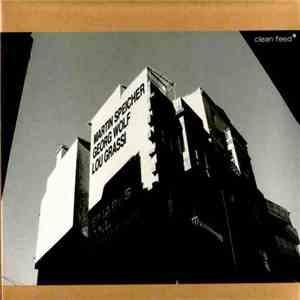 Martin Speicher / Georg Wolf / Lou Grassi - Shapes And Shadows
