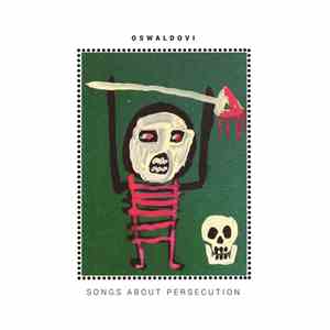 Oswaldovi - Songs About Persecution