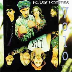 Poi Dog Pondering - Volo Volo
