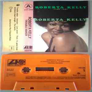 Roberta Kelly - Trouble Maker