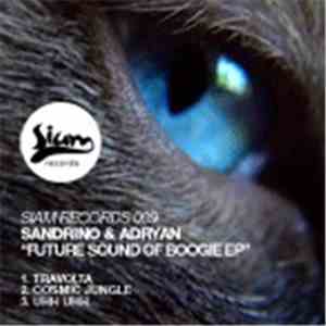 Sandrino and Adryan - Future Sound Of Boogie EP