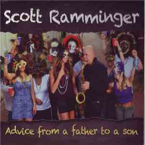 Scott Ramminger - Advice From A Father To A Son
