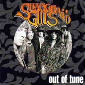 Shanghai'd Guts - Out Of Tune