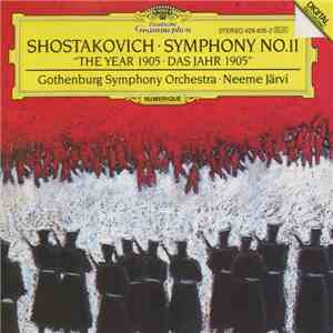 Shostakovich - Gothenburg Symphony Orchestra • Neeme Järvi - The Year 1905 • Das Jahr 1905