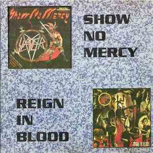 Slayer - Show No Mercy / Reign In Blood