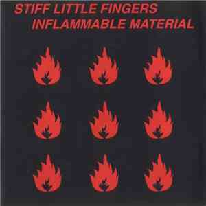 Stiff Little Fingers - Inflammable Material