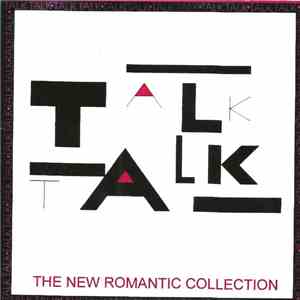 Talk Talk - The New Romantic Collection