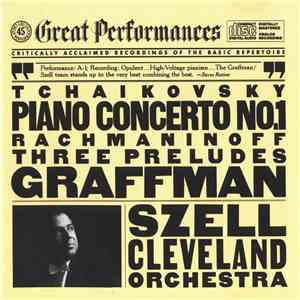 Tchaïkovsky - Rachmaninoff / Cleveland Orchestra - Graffman - Szell - Piano Concerto No. 1 / Three Preludes