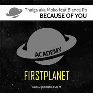 Thaiga Aka Moko Feat Bianca Po - Because Of You