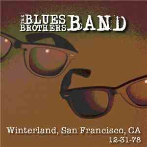 The Blues Brothers Band - Winterland, San Francisco, CA - 12-31-78