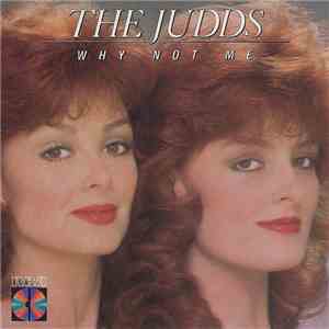 The Judds - Why Not Me