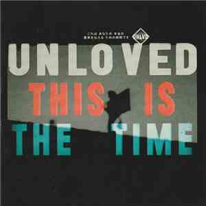 Unloved  - This Is The Time