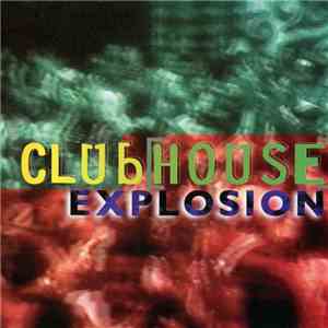 Various - Club House Explosion