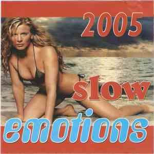 Various - Slow Emotions 2005