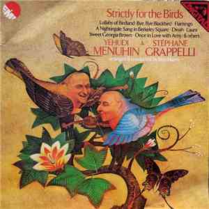Yehudi Menuhin, Stéphane Grappelli & Max Harris - Strictly For The Birds