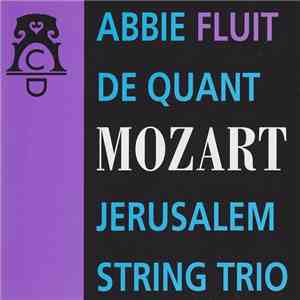 Abbie de Quant, Jerusalem String Trio - Mozart