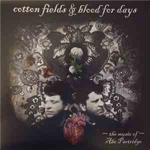Abe Partridge - Cotton Fields and Blood for Days