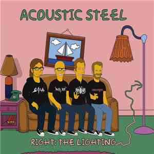 Acoustic Steel - Right: The Lighting