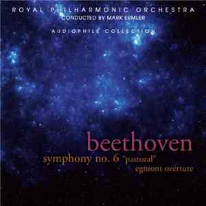 Beethoven - Royal Philharmonic Orchestra Conducted By Mark Ermler - Beethoven - Symphony No. 6 "Pastoral" / Egmont Overture