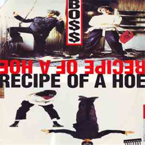 Boss  - Recipe Of A Hoe / Born Gangsta