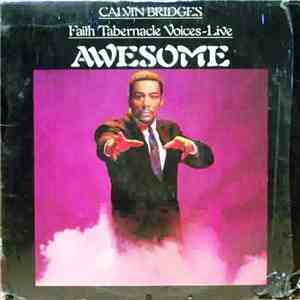 Calvin Bridges / Faith Tabernacle Voices -- Live - Awesome