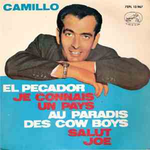 Camillo - El Pecador / Je Connais Un Pays / Au Paradis Des Cow-Boys / Salut Joe