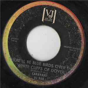 Caravans - There'll Be Blue Birds Over The White Cliffs Of Dover/Unto Thee Oh Lord