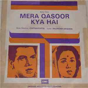Chitragupta, Rajinder Krishen - Mera Qasoor Kya Hai