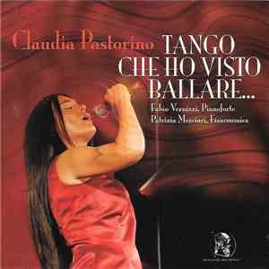 Claudia Pastorino - Tango Che Ho Visto Ballare...