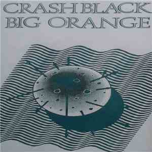 Crashblack Big Orange - Crashblack Big Orange