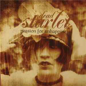 Dead Starlet - Passion For Unhappiness