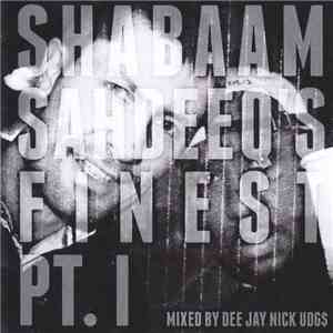 Dee Jay Nick Udg$ - Shabaam Sahdeeq's Finest Pt. I