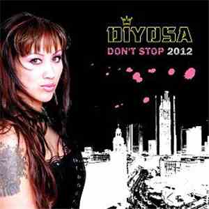 Diyosa - Don't Stop 2012