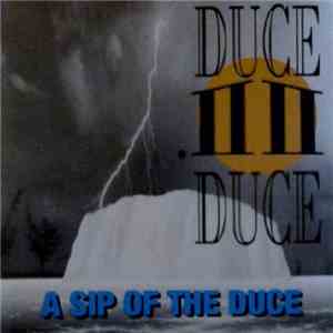 Duce Duce - A Sip Of The Duce