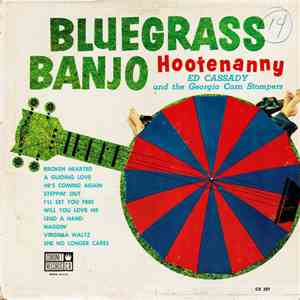 Ed Cassady And The Georgia Corn Stompers - Bluegrass Banjo Hootenanny